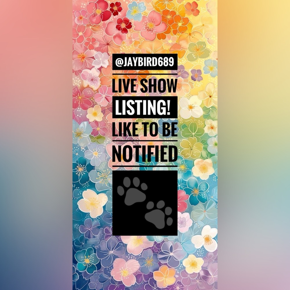 🐾LIVE SHOW NOTIFICATION🐾 -Like & Share to be notified when I go live! 🩷💜💚🩵